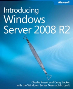 Introducing Windows Server 2008 R2 by Charlie Russel, Craig Zacker
