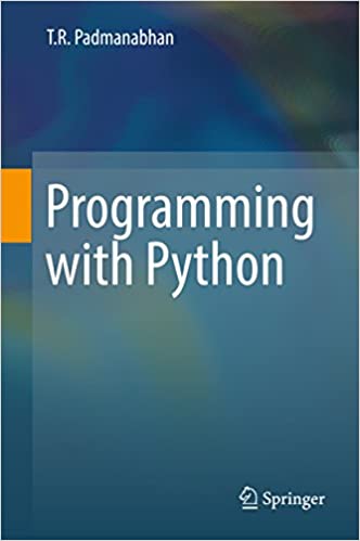 Programming with Python by T. R. Padmanabhan