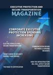 Executive Protection and Secure Transportation Magazine - Issue 6, November 2021