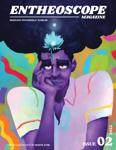 Entheoscope Magazine Issue 2 2022