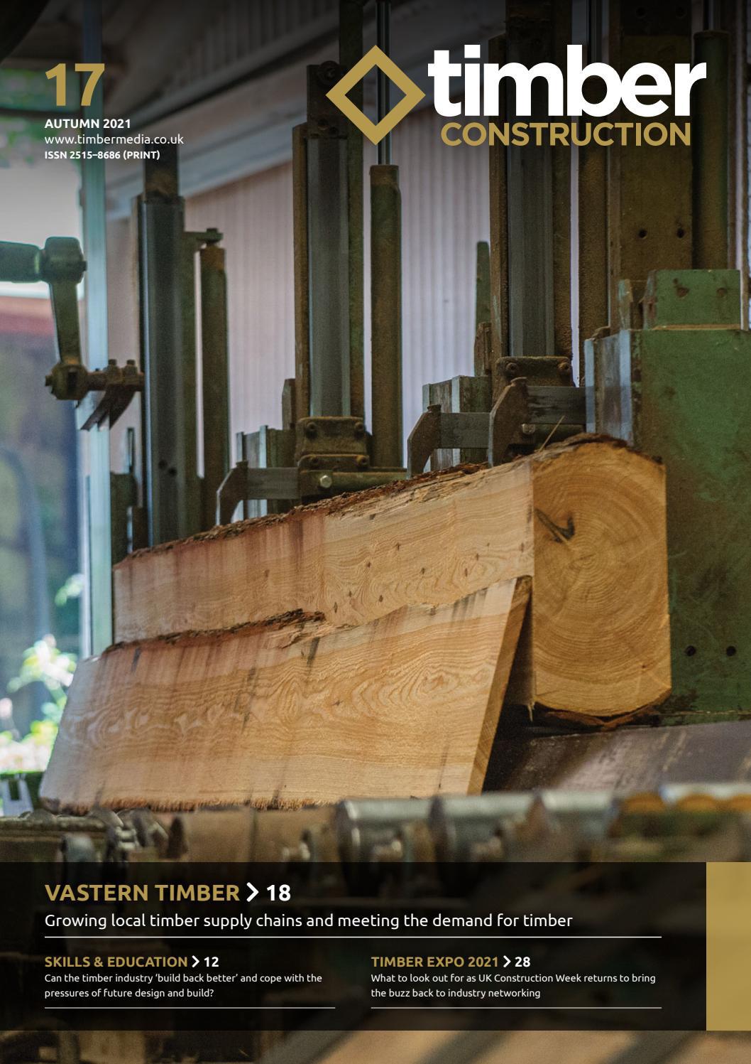 Timber Construction Magazine Issue 17 Autumn 2021