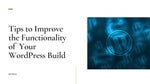 Tips to Improve the Functionality of your WordPress Build