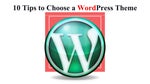 10 Tips to Choose a WordPress Themes